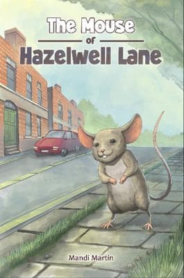 The Mouse of Hazelwell Lane
