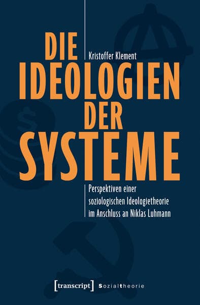 Die Ideologien der Systeme