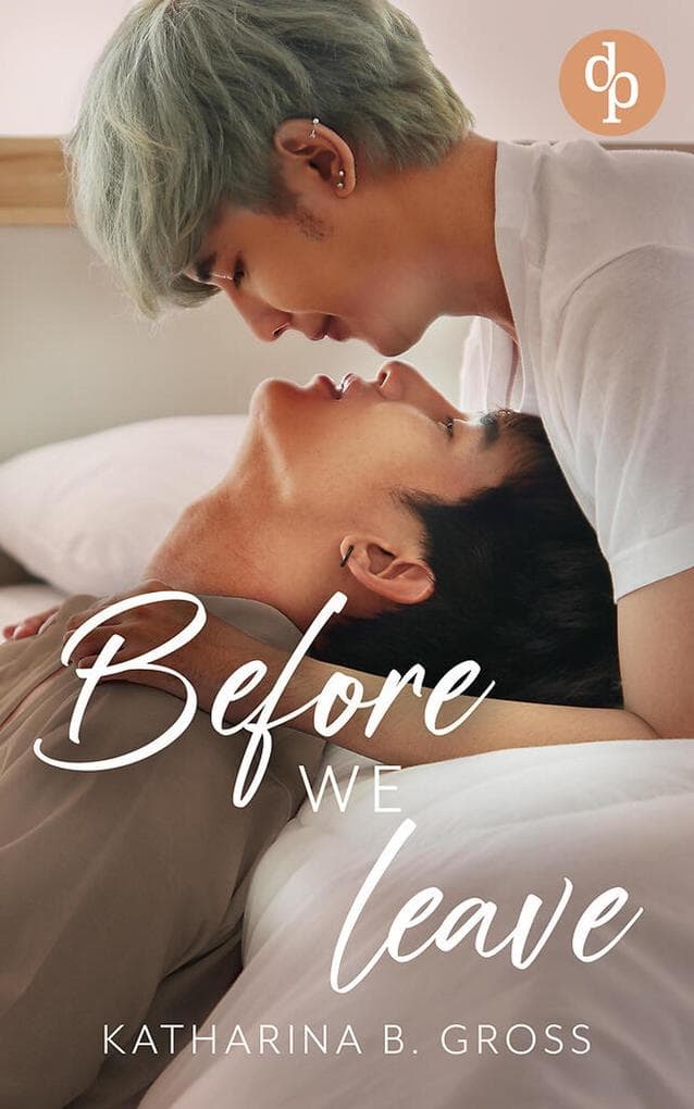 Before we Leave | Die spicy Gay Romance über Sehnsucht, verbotene Gefühle und eine Liebe, die nicht vergehen will