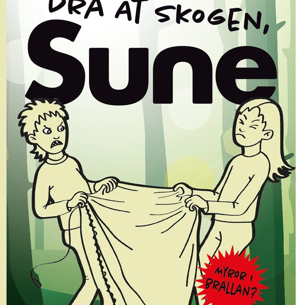 Dra åt skogen Sune!