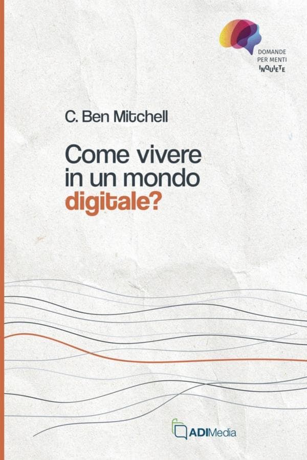 Come vivere in un mondo digitale?