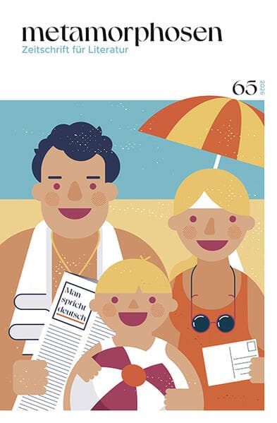 metamorphosen. Zeitschrift für Literatur: Man spricht deutsch - Nr. 65 (März 2026): Deutschsprachiges