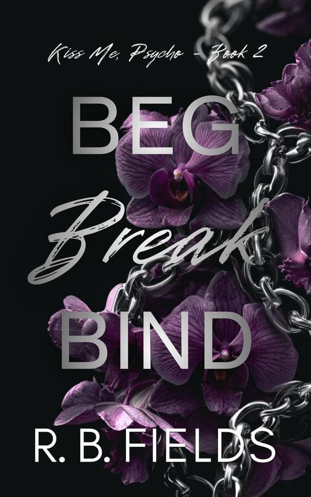 Beg, Break, Bind