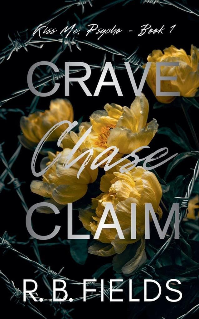 Crave, Chase, Claim