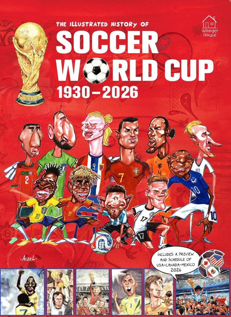 The Illustrated History of Soccer World Cup 1930 - 2026 Englishâ
