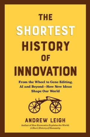 The Shortest History of Innovation