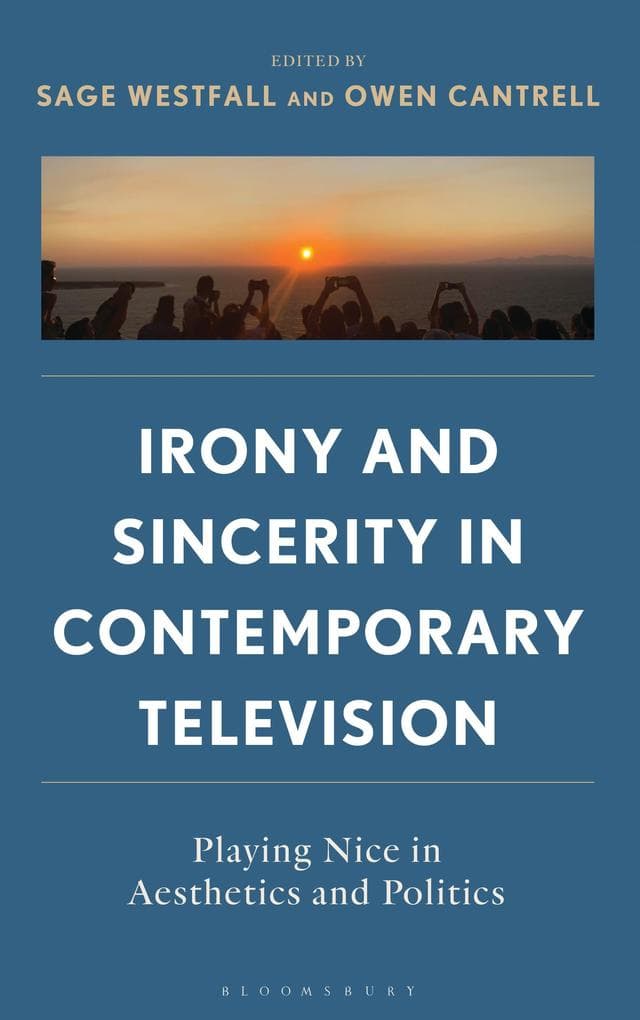 Irony and Sincerity in Contemporary Television