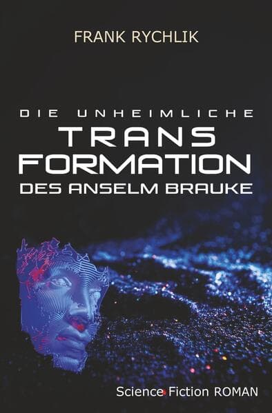 Die unheimliche Transformation des Anselm Brauke