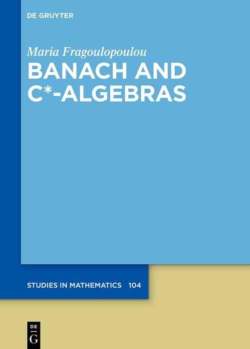 Banach and C*-Algebras