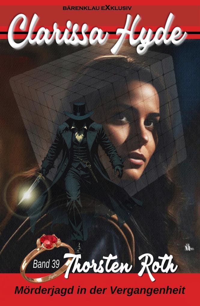 Clarissa Hyde: Band 39 - Mörderjagd in der Vergangenheit