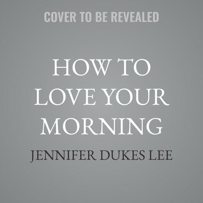 How to Love Your Morning