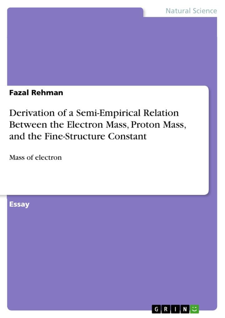 Derivation of a Semi-Empirical Relation Between the Electron Mass, Proton Mass, and the Fine-Structure Constant