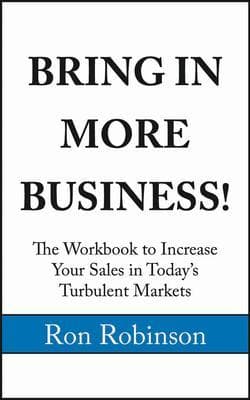 BRING IN MORE BUSINESS