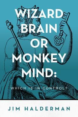 Wizard Brain or Monkey Mind