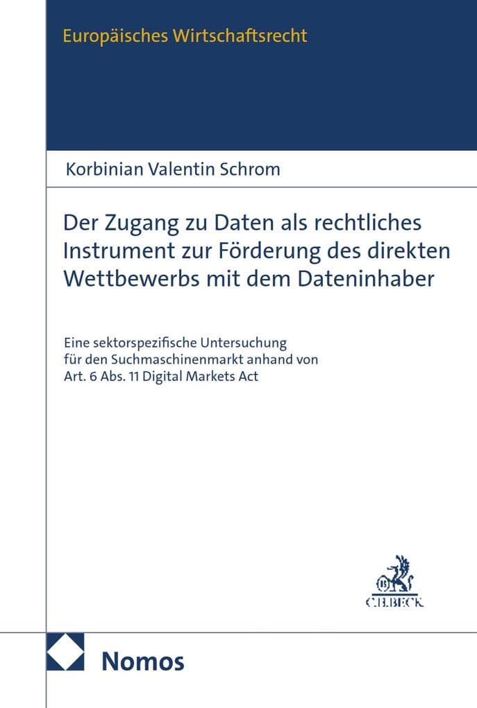 Der Zugang zu Daten als rechtliches Instrument zur Förderung des direkten Wettbewerbs mit dem Dateninhaber