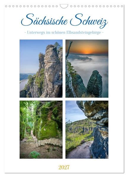 Sächsische Schweiz - Unterwegs im schönen Elbsandsteingebirge (Wandkalender 2027 DIN A3 hoch), CALVENDO Monatskalender