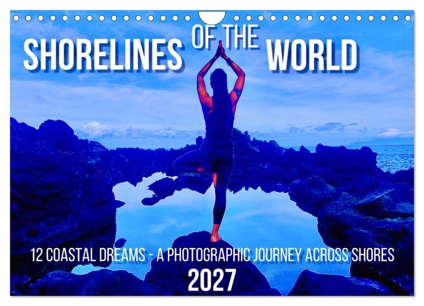 Shorelines of the World (Wall Calendar 2027 DIN A4 landscape), CALVENDO 12 Month Wall Calendar