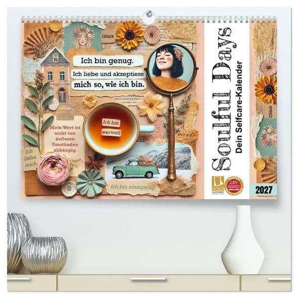 Soulful Days - Dein Selfcare-Kalender (hochwertiger Premium Wandkalender 2027 DIN A2 quer), Kunstdruck in Hochglanz