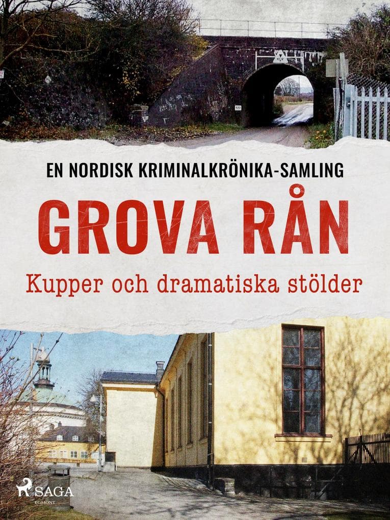 Grova rån - Kupper och dramatiska stölder