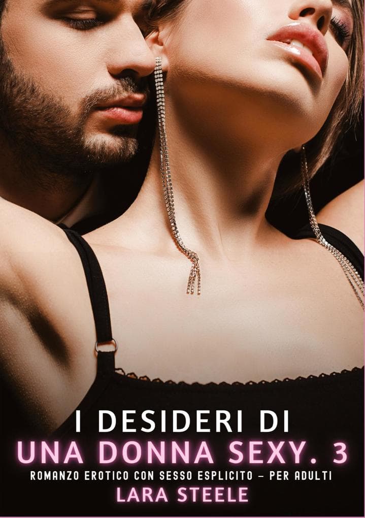 I Desideri di una Donna Sexy. 3