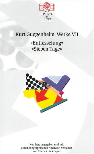 Kurt Guggenheim, Werke VII: Entfesselung / Sieben Tage