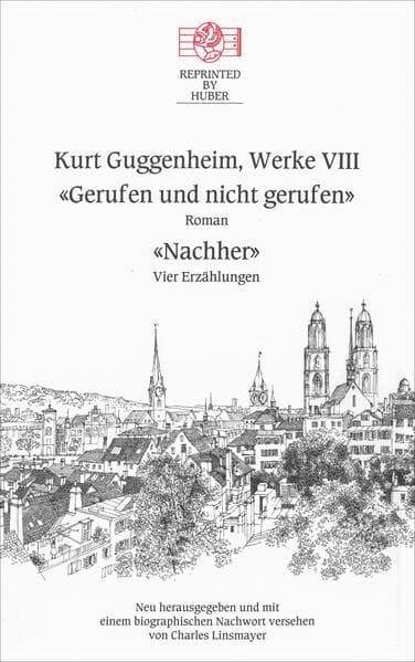 Kurt Guggenheim, Werke VIII: Gerufen und nicht gerufen / Nachher