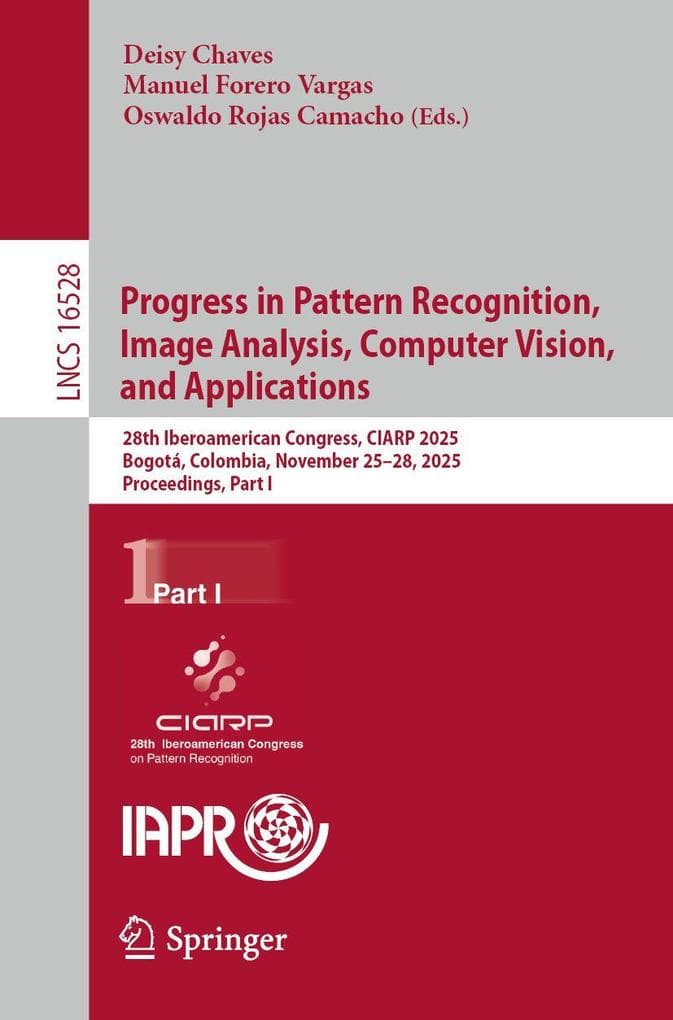 Progress in Pattern Recognition, Image Analysis, Computer Vision, and Applications
