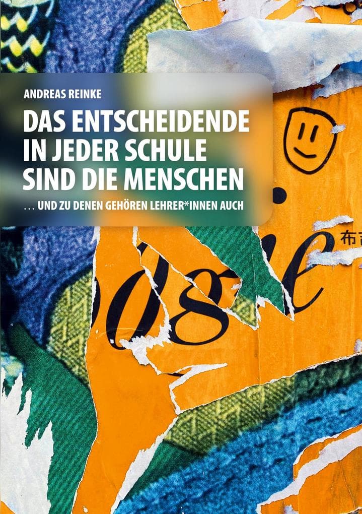Das Entscheidende in jeder Schule sind die Menschen