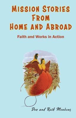 Mission Stories from Home and Abroad