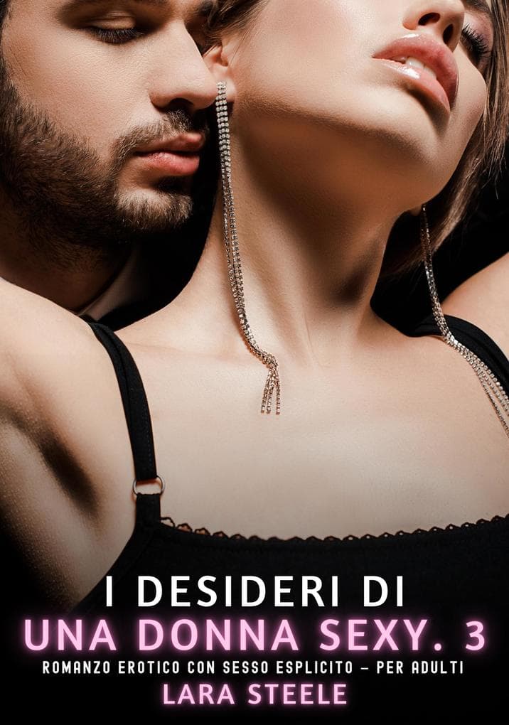 I Desideri di una Donna Sexy. 3