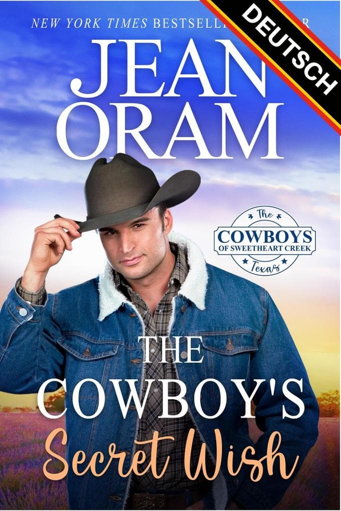 The Cowboy's Secret Wish DEUTSCH (The Cowboys of Sweetheart Creek, Texas DEUTSCH, #2)