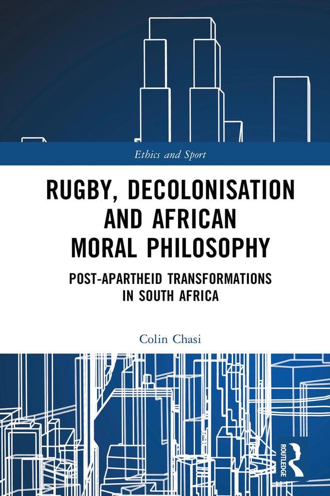 Rugby, Decolonisation and African Moral Philosophy