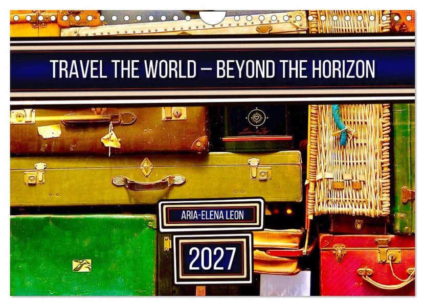 Travel the World - Beyond the Horizon (Wall Calendar 2027 DIN A4 landscape), CALVENDO 12 Month Wall Calendar