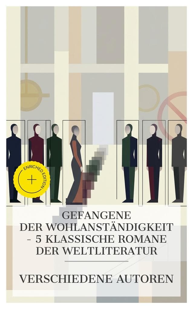 Gefangene der Wohlanständigkeit - 5 klassische Romane der Weltliteratur