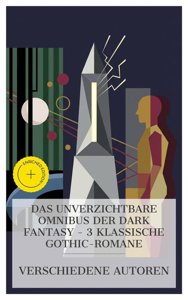 Das Unverzichtbare Omnibus der Dark Fantasy - 3 Klassische Gothic-Romane