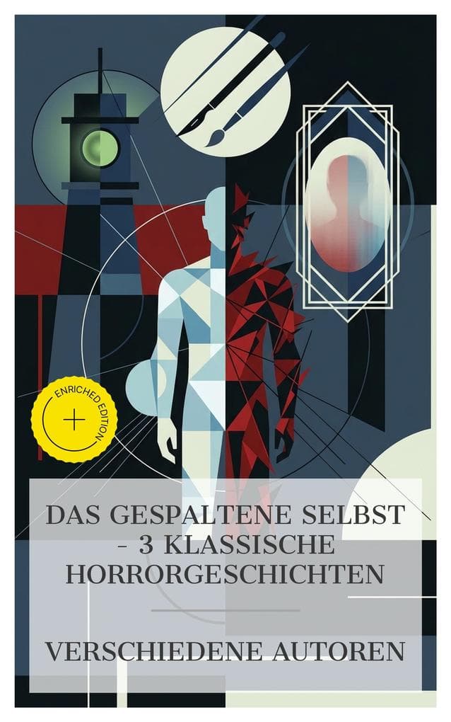 Das gespaltene Selbst - 3 klassische Horrorgeschichten