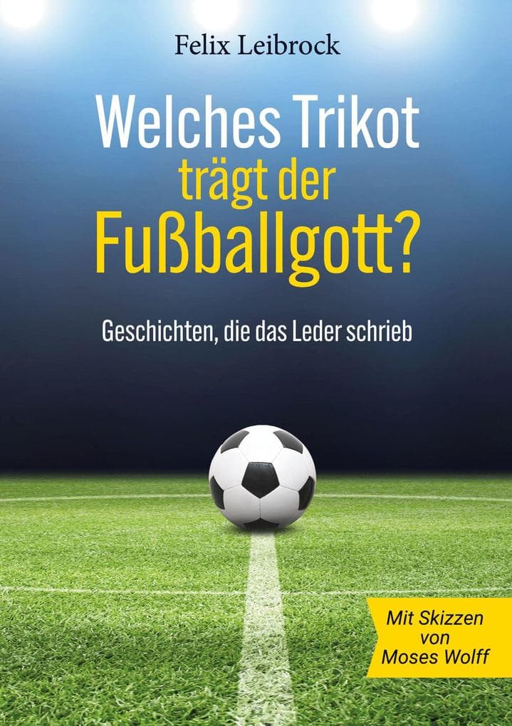 Welches Trikot trägt der Fußballgott?