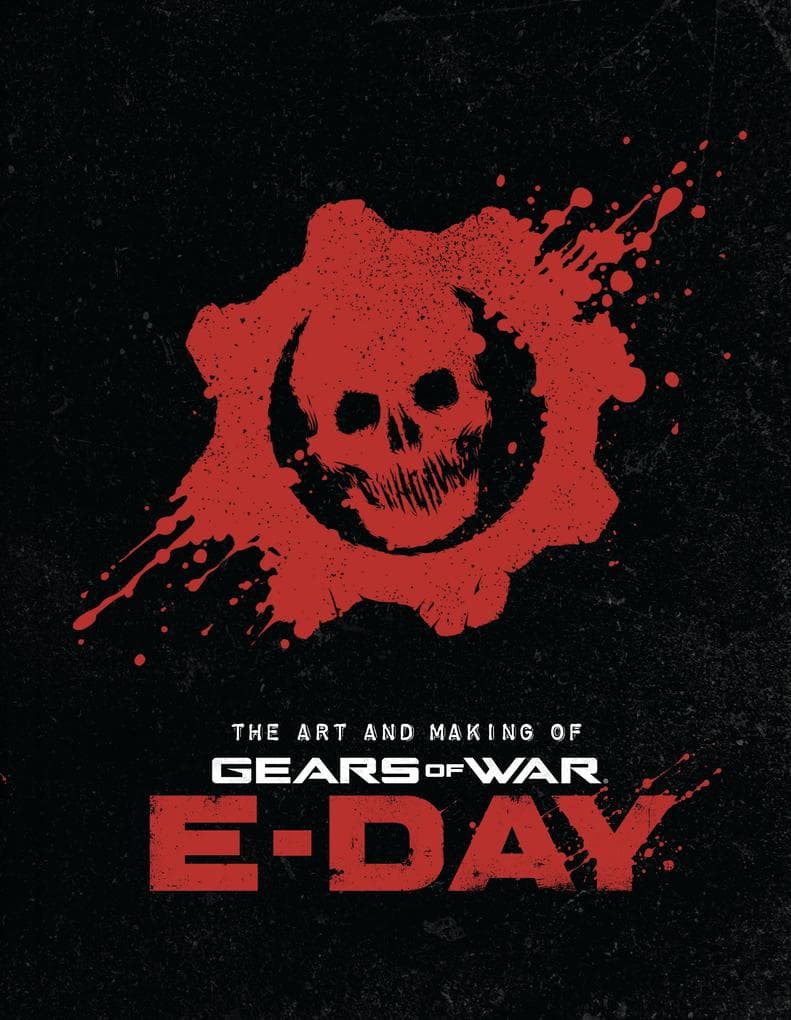 Art and Making of Gears of War: E-Day