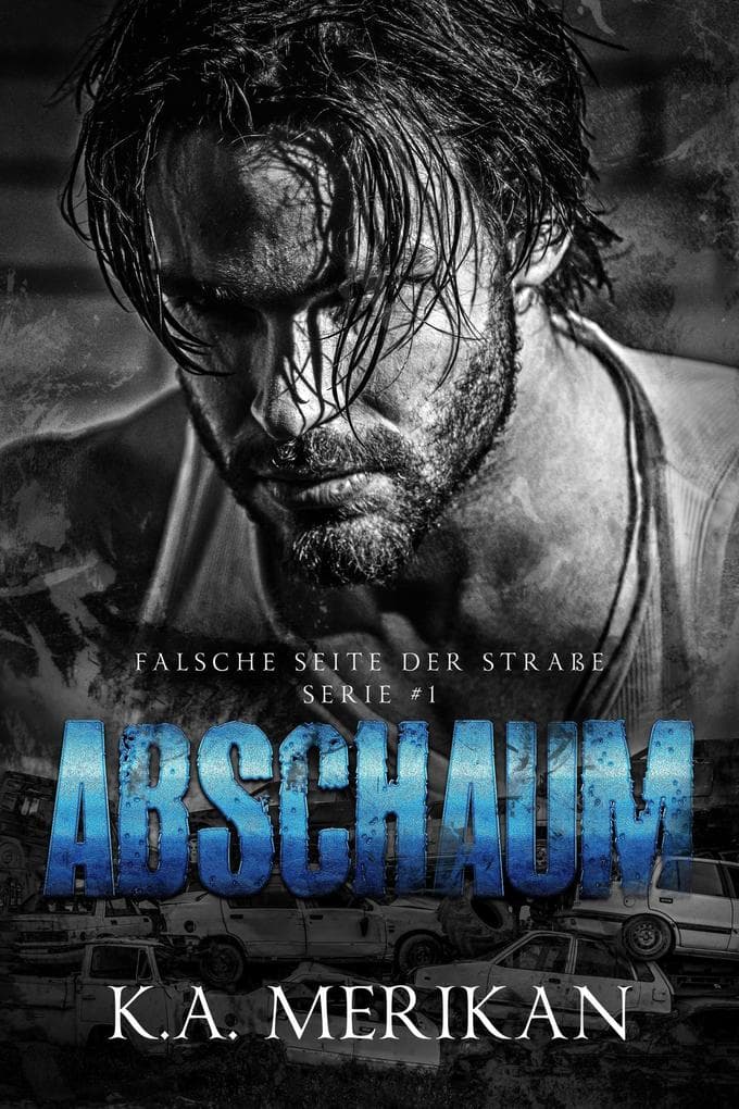 Abschaum (Falsche Seite der Straße, #1)
