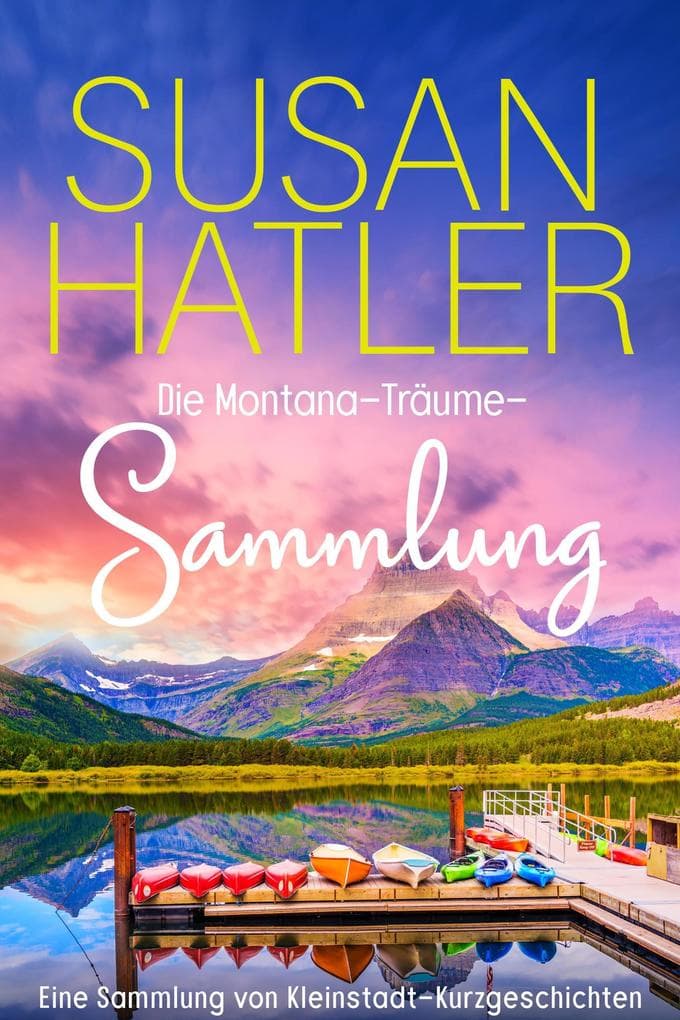 Die Montana-Träume-Sammlung (Bände 1-7)