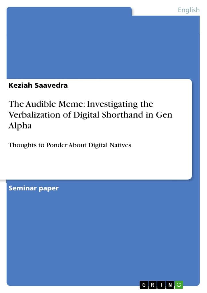 The Audible Meme: Investigating the Verbalization of Digital Shorthand in Gen Alpha