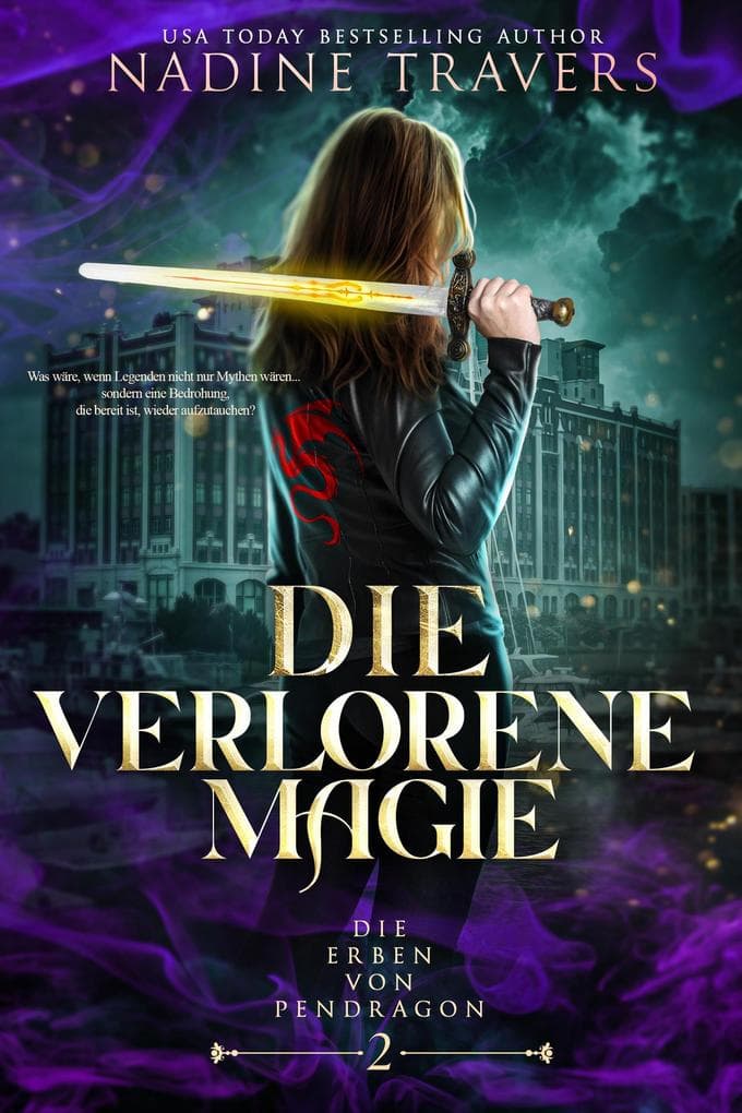 Die Verlorene Magie (Die Erben von Pendragon, #2)