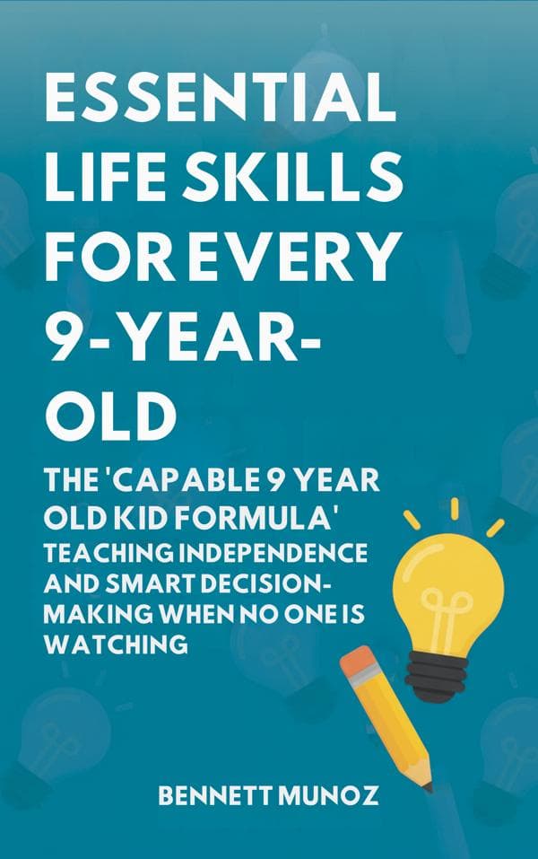 Essential Life Skills for Every 9-Year-Old