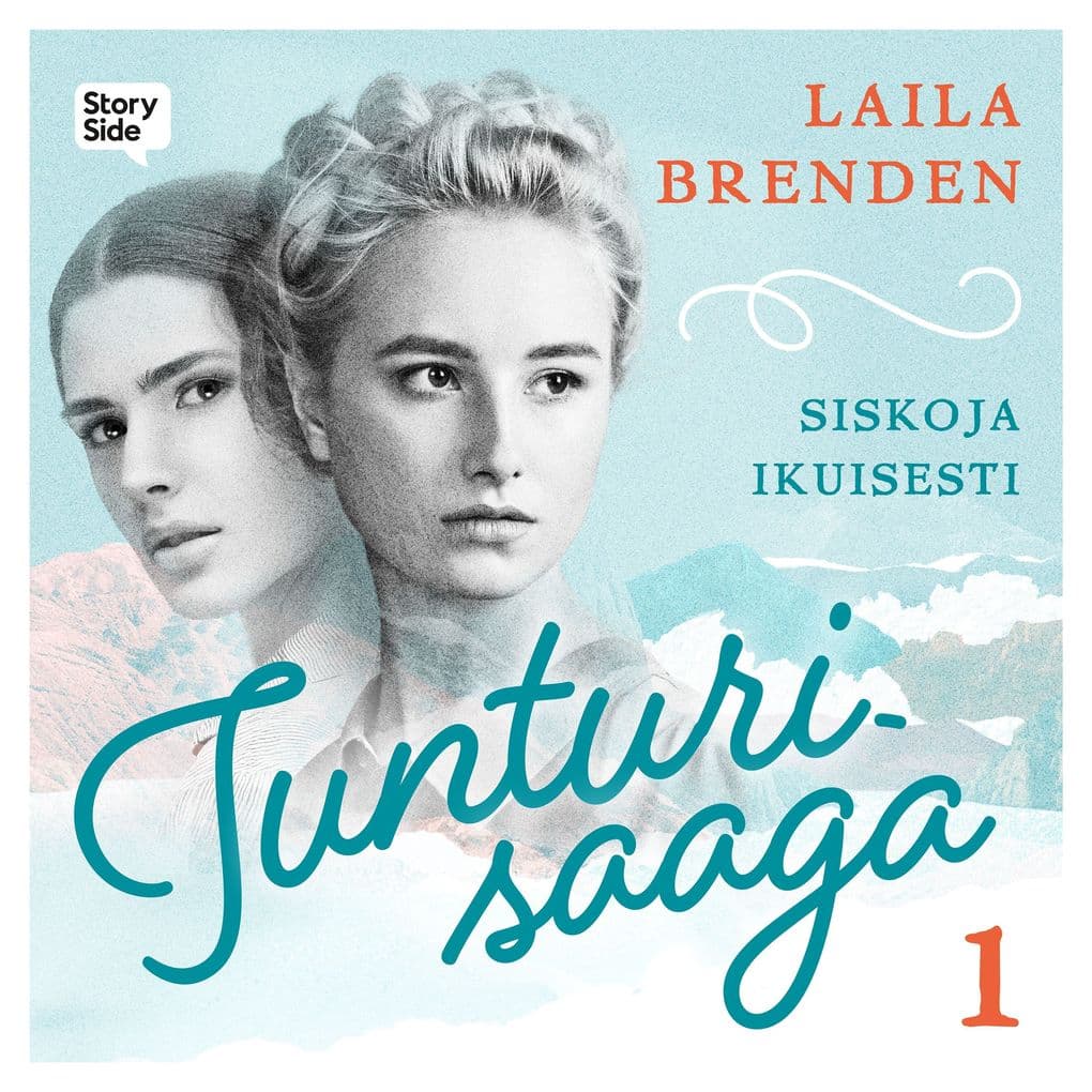 Tunturisaaga 1: Siskoja ikuisesti