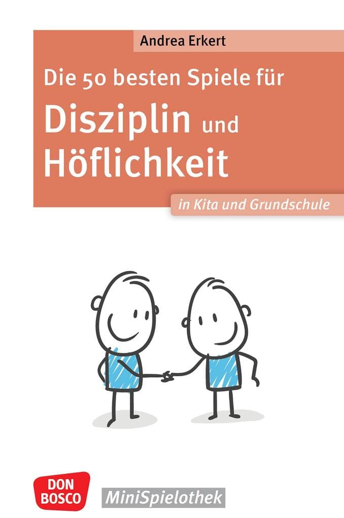 Die 50 besten Spiele für Disziplin und Höflichkeit in Kita und Grundschule - ebook