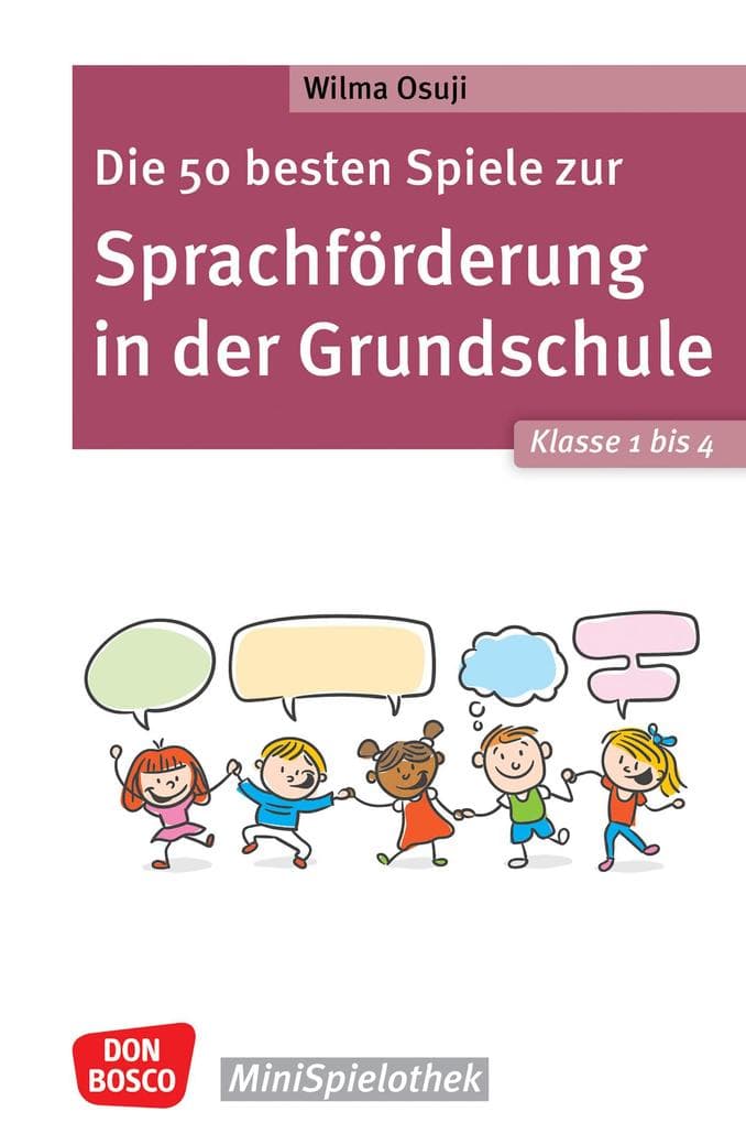 Die 50 besten Spiele zur Sprachförderung in der Grundschule. Klasse 1 bis 4 - ebook