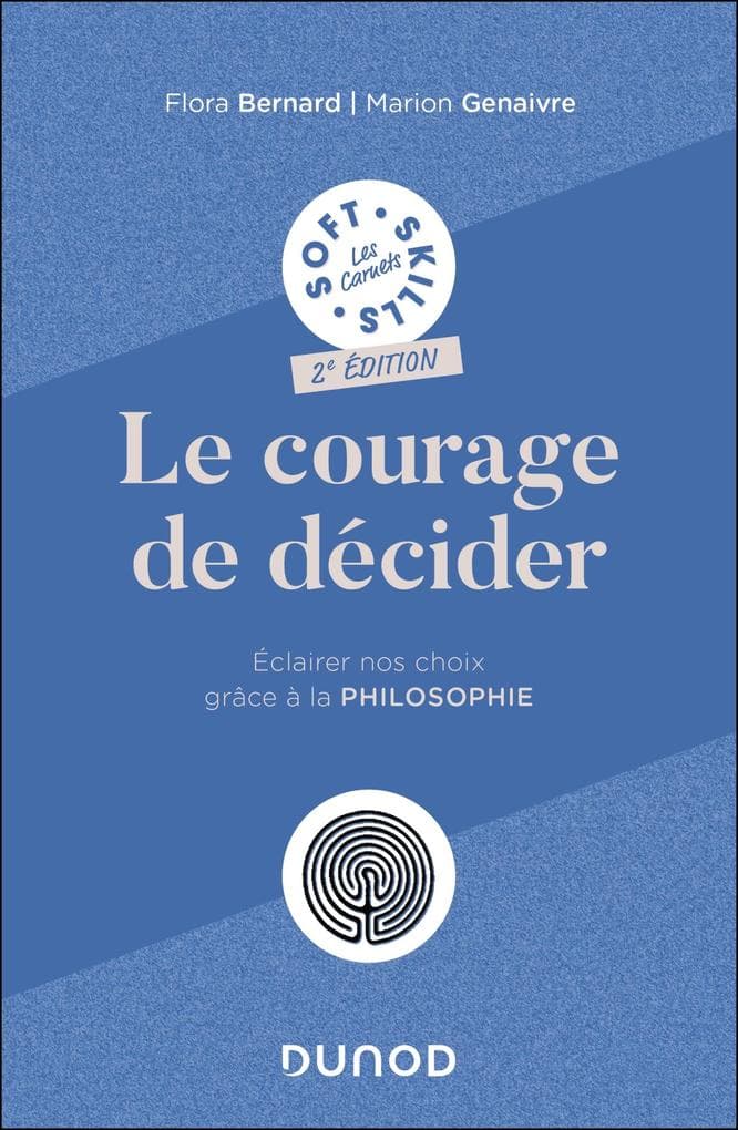 Le courage de décider - 2e éd