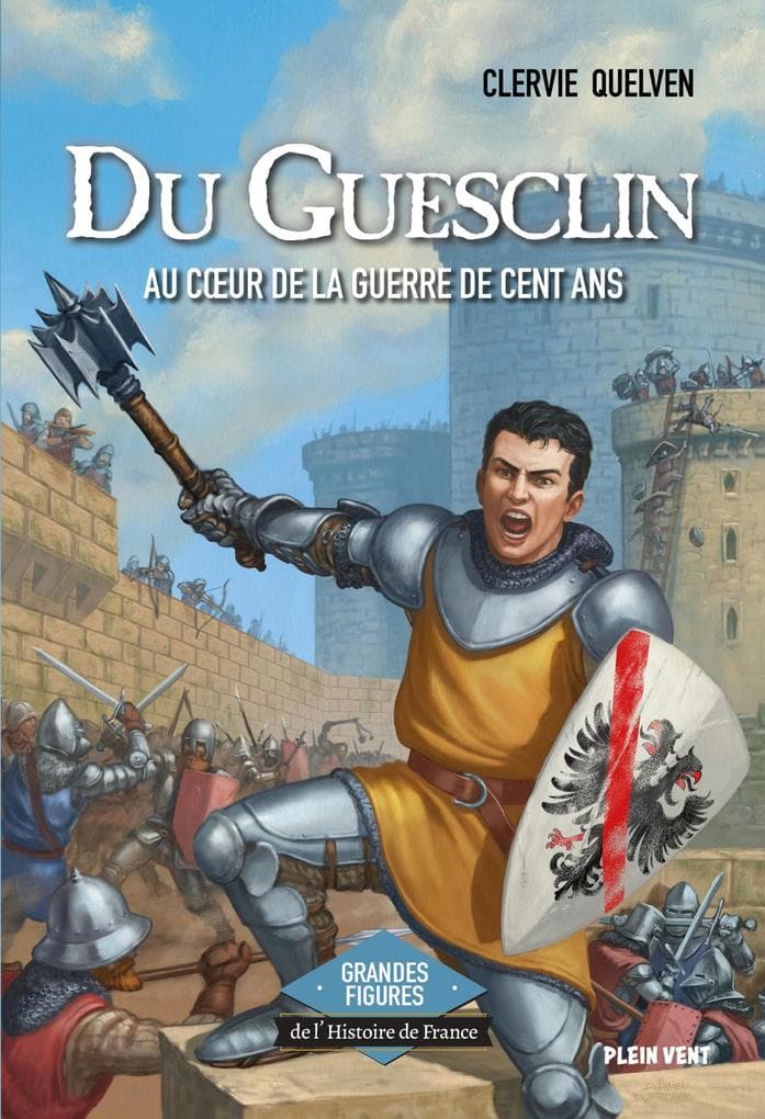 Du Guesclin - Au coeur de la guerre de Cent Ans