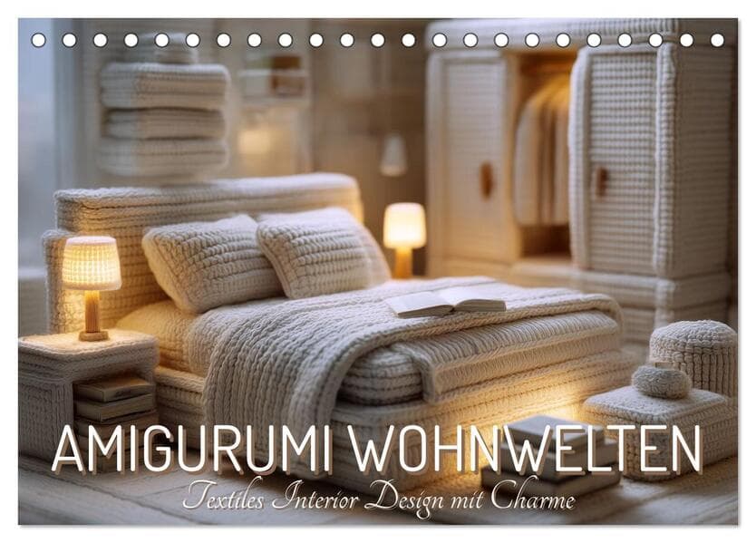 Amigurumi Wohnwelten. Textiles Interior Design mit Charme (Tischkalender 2027 DIN A5 quer), CALVENDO Monatskalender
