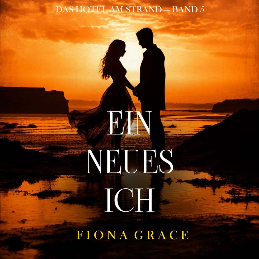 Ein Neues Ich (Das Hotel am Strand Band 5)
